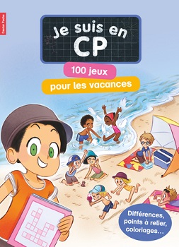 je-suis-en-cp-100-jeux-pour-vacances-flammarion je-suis-en-cp-100-jeux-pour-vacances-flammarion