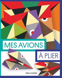 pochettes-pere-castor-avions-plier-flammarion pochettes-pere-castor-avions-plier-flammarion