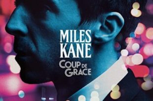 Coup de Grace de Miles Kane