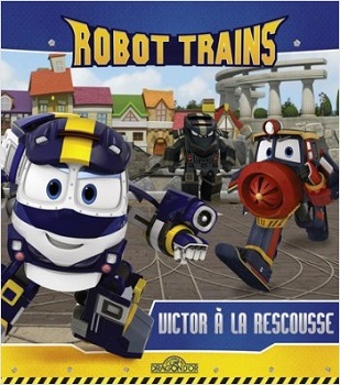 robot-trains-victor-a-la-rescousse-livres-dragon-or robot-trains-victor-a-la-rescousse-livres-dragon-or