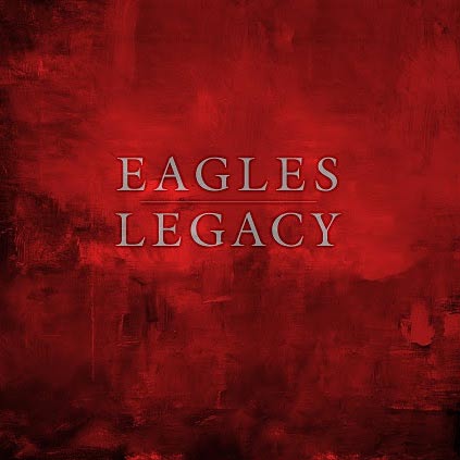 Eagles, 'Legacy'
