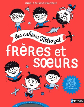les-cahiers-filliozat-freres-soeurs-nathan les-cahiers-filliozat-freres-soeurs-nathan