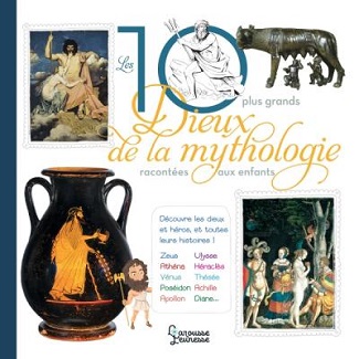 les-10-plus-grands-dieux-mythologie-racontés-enfants-larousse les-10-plus-grands-dieux-mythologie-racontés-enfants-larousse