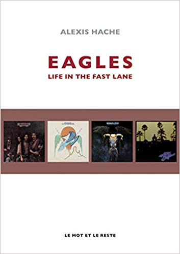 The Eagles - La vie à toute berzingue