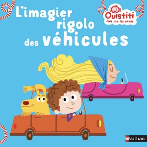 imagier-rigolo-vehicules-ouistiti-nathan imagier-rigolo-vehicules-ouistiti-nathan