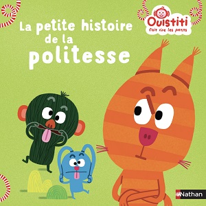 la-petite-histoire-de-la-politesse-ouistiti-nathan la-petite-histoire-de-la-politesse-ouistiti-nathan