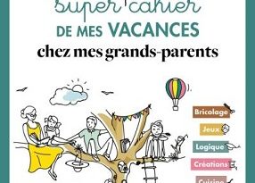 le-super-cahier-de-mes-vacances-chez-mes-grands-parents-larousse
