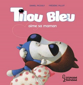 tilou-bleu-aime-sa-maman-larousse