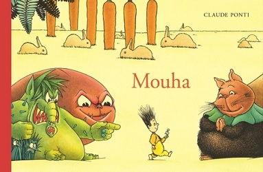 mouha-claude-ponti-ecole-des-loisirs mouha-claude-ponti-ecole-des-loisirs