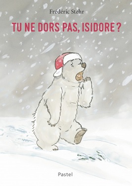 tu-ne-dors-pas-isidore-pastel-ecole-des-loisirs tu-ne-dors-pas-isidore-pastel-ecole-des-loisirs