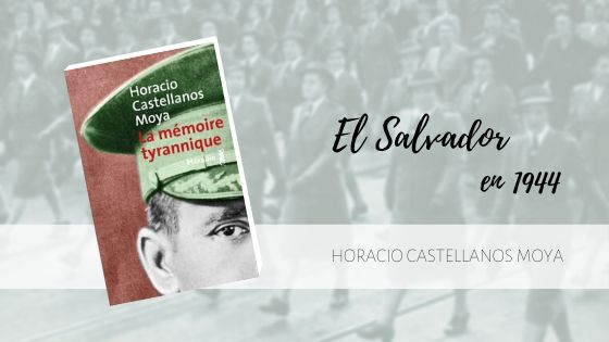 La mémoire tyrannique horacio castellanos moya éditions métailié