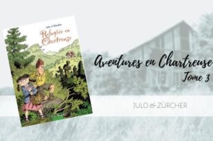 Réfugiée en Chartreuse, Julo et Zürcher