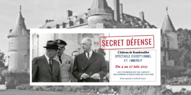 Secret Défense – Revivez l’histoire au Château de Rambouillet