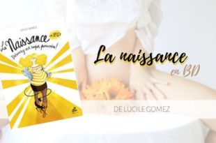 La Naissance en BD Tome 1 Lucile Gomez