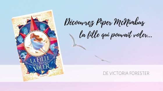 La fille qui pouvait voler Victoria Forester Lumen