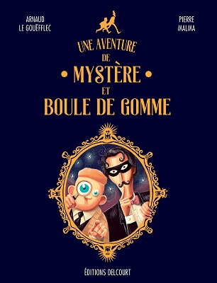 Une-Aventure-De-Mystere-Et-Boule-De-Gomme-delcourt