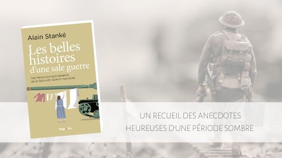 Les belles histoires d'une sale guerre Alain Stanke
