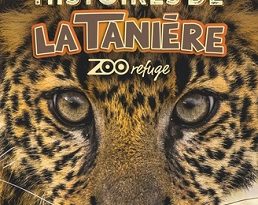 les-grandes-histoires-de-la-taniere-zoo-refuge-flammarion