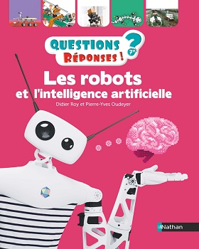 questions-reponses-robots-intelligence-artificielle-nathan questions-reponses-robots-intelligence-artificielle-nathan