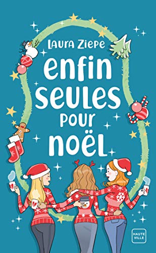 Enfin seules pour Noël Laura Ziepe romances de Noël