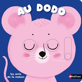 au-dodo-les-amis-de-la-maison-nathan au-dodo-les-amis-de-la-maison-nathan