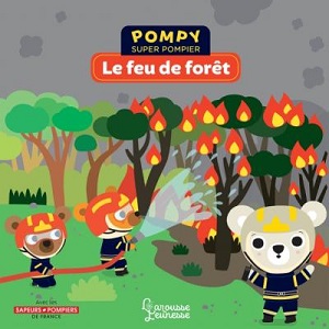 pompy-super-pompier-feu-de-foret-larousse pompy-super-pompier-feu-de-foret-larousse