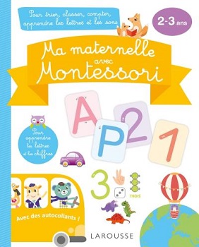 ma-maternelle-montessori-2-3-ans-larousse ma-maternelle-montessori-2-3-ans-larousse