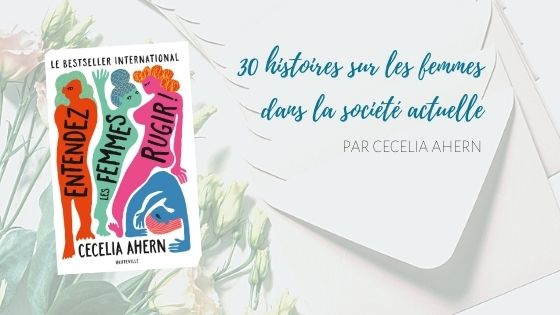 Entendez les femmes rugir cecelia ahern