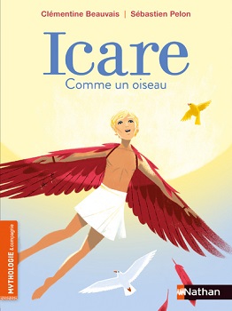icare-comme-un-oiseau-mythologie-compagnie-nathan icare-comme-un-oiseau-mythologie-compagnie-nathan