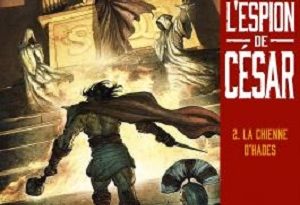 l-espion-de-cesar-t2-chienne-hades-delcourt
