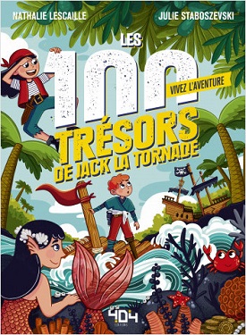 les-100-tresors-jack-la-tornade-404-editions