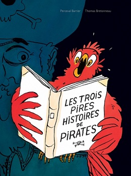 les-trois-pires-histoires-de-pirates-ecole-des-loisirs les-trois-pires-histoires-de-pirates-ecole-des-loisirs