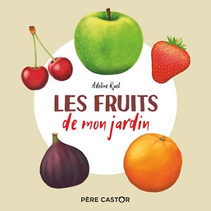 les-fruits-de-mon-jardin-flammarion les-fruits-de-mon-jardin-flammarion