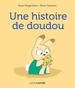une-histoire-de-doudou-flammarion une-histoire-de-doudou-flammarion