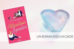 Attention Spoiler Olivia Dade