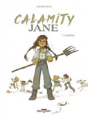 Calamity-Jane-t1-la-fievre-delcourt