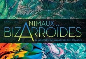 animaux-bizarroides-documentaire-larousse