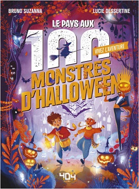 le-pays-aux-100-monstres-halloween-vivez-aventure-404-editions le-pays-aux-100-monstres-halloween-vivez-aventure-404-editions