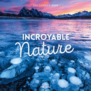 incroyable-nature-calendrier-2022-hugo-cie incroyable-nature-calendrier-2022-hugo-cie
