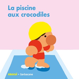la-piscine-aux-crocodiles-eveil-sarbacane la-piscine-aux-crocodiles-eveil-sarbacane