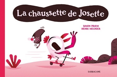la-chaussette-de-josette-album-sarbacane la-chaussette-de-josette-album-sarbacane