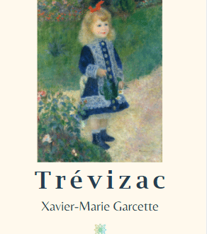 Xavier-Marie Garcette présente « Trévizac »