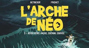 l-arche-de-neo-t3-adieu-veau-vache-cochon-couvee-Glenat