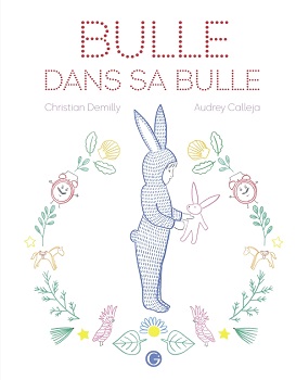 bulle-dans-sa-bulle-Grasset-jeunesse bulle-dans-sa-bulle-Grasset-jeunesse