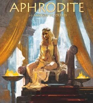 Aphrodite – Amours et colères