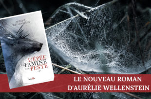 L'épée, la famine et la peste - Aurélie Wellenstein