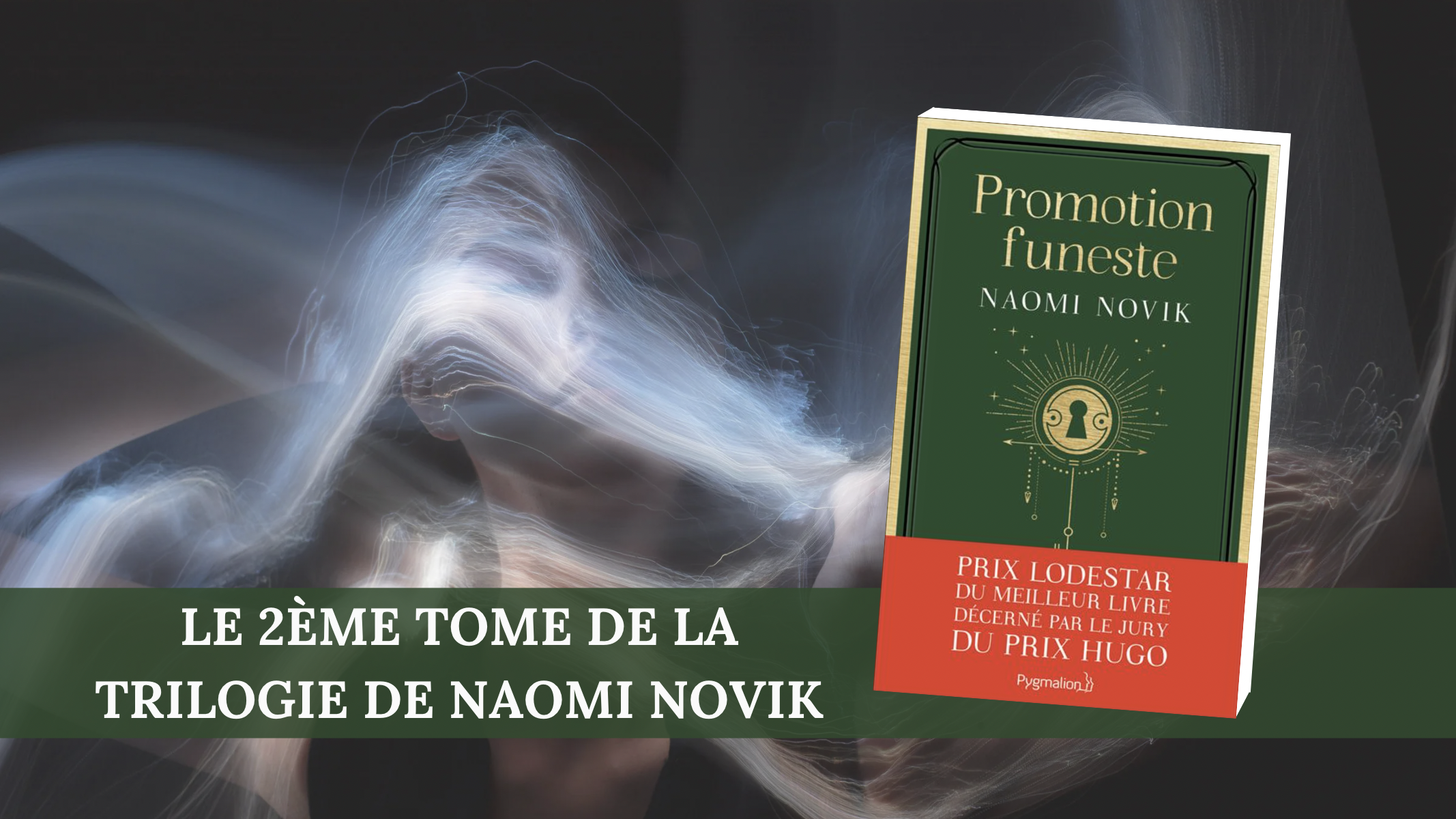 Promotion funeste Naomi Novik