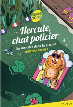 hercule-chat-policier-monstre-dans-la-piscine-Rageot