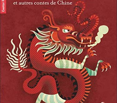 La fleur du Dragon et autres contes de chine
