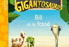 mes-premieres-lectures-syllabiques-gigantosaurus-bill-fossé-Larousse